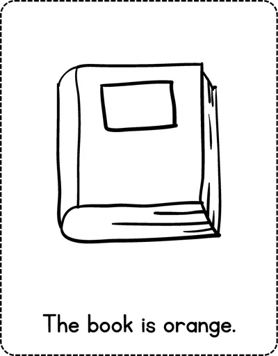 A closed hardback book with a label on the cover and the sentence The book is orange below.