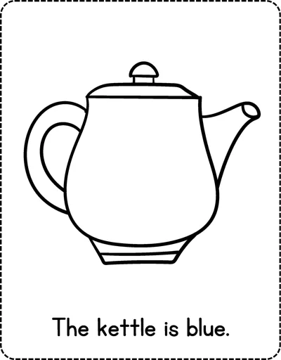 An outline of a tea kettle with a spout, handle and lid and the sentence The kettle is blue below.