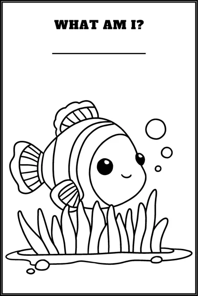 A striped clownfish swims above seaweed with bubbles under the question What Am I.