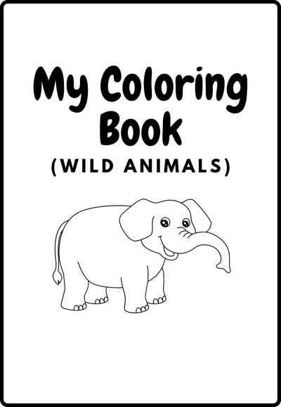 A small elephant stands under a My Coloring Book Wild Animals title on a bordered cover page.