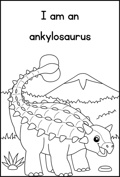 An armored ankylosaurus with a club tail stands near a mountain under the words I am an ankylosaurus.