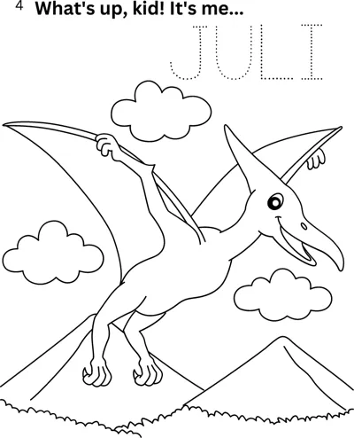 A pterodactyl flies above mountains and clouds, with the name Juli in dotted letters to trace above.
