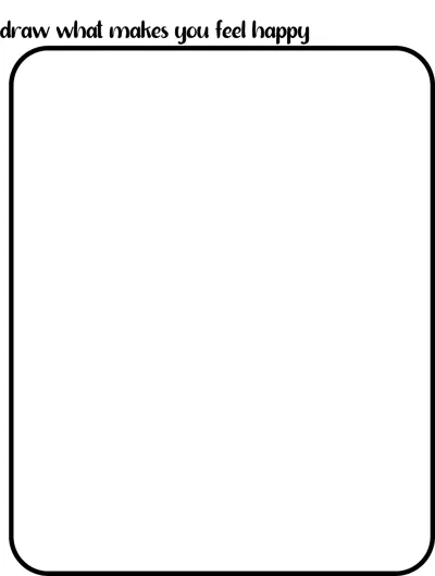 A large empty rounded box under the heading draw what makes you feel happy.