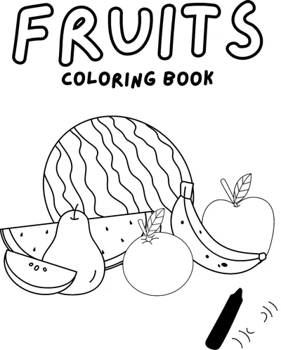 A cover page reading FRUITS Coloring Book above a pile of watermelon, bananas, apple, orange and a crayon.